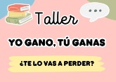 TALLER "YO GANO, TÚ GANAS"